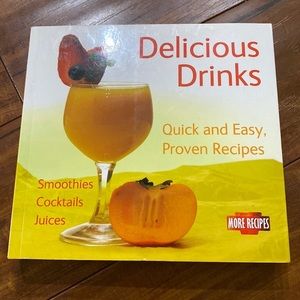Delicious Drinks: Quick and Easy, Proven‎ Recipes book